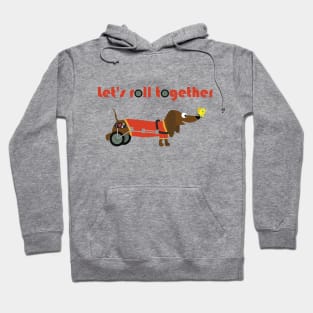 let's roll together Hoodie